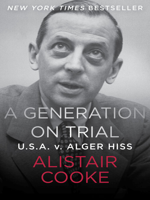 Title details for A Generation on Trial by Alistair  Cooke - Available